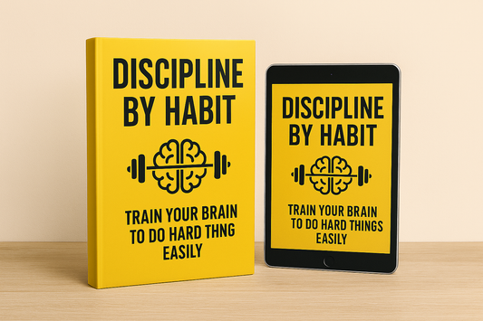 Discipline by Habit: Train Your Brain to Do Hard Things Easily